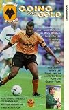 Review Vsi Enterprises Ltd  / Wolverhampton Wanderers FC - Going For Gold - Featuring The Best Of The Early Action From The 1995/96 Season