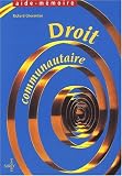 Revue Editions Dalloz - Sirey  / Droit communautaire 1e ed aide mémoire