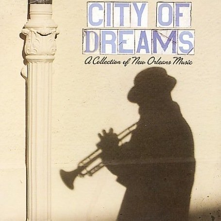 CD-Charts  Music : City of Dreams: A Collection of New Orleans Music