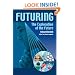 Futuring: The Exploration of the Future