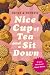 Nice Cup of Tea and a Sit Down