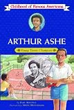 Arthur Ashe: Young Tennis Champion (Childhood of Famous Americans)