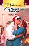 We Saw Mommy Kissing Santa Claus (Harlequin Superromance No. 1021)