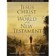 Jesus Christ and the World of the New Testament: A Latter-Day Saint Perspective by Richard Neitzel Holzapfel