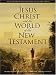 Books : Jesus Christ and the World of the New Testament: A Latter-Day Saint Perspective