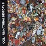 Revue Coil  / Unnatural History III