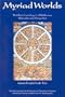 Myriad Worlds: Buddhist Cosmology in Abhidharma, Kalachakra & Dzog-chen