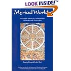 Click here to buy Myriad Worlds: Buddhist Cosmology in Abhidharma, Kalacakra, and Dzog-Chen by  Jamgon Kongtrul Lodro Taye.