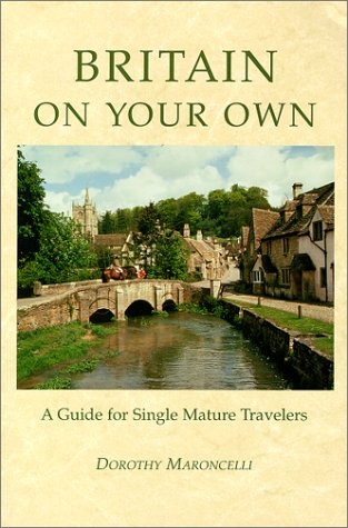 City Travel Guides Discounted  Books : Britain on Your Own: A Guide for Single Mature Travelers