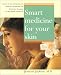 Smart Medicine for Your Skin: An Easy Use comph GT undrstdg Conventional alt Therapies Heal Common Skin Proble