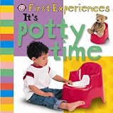 First Experiences: It's Potty Time (First Experiences)