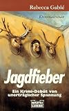 Jagdfieber - Rebecca Gabl&eacute;