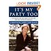 It's My Party, Too: The Battle for the Heart of the GOP and the Future of America