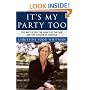 It's My Party, Too: The Battle for the Heart of the GOP and the Future of America