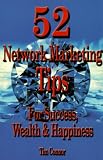 52 Network Marketing Tips: For Success, Wealth and Happiness