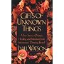 Gifts of Unknown Things: A True Story of Nature, Healing, and Initiation