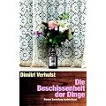 Die Beschissenheit der Dinge: Roman