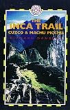 The Inca Trail: Cuzco & Machu Picchu (Trailblazer Trekking Guides)