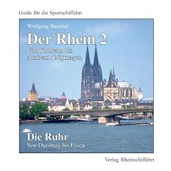 Der Rhein 2 - Von Koblenz bis Arnhem/Nijmegen; Die Ruhr - Von Duisburg bis Essen