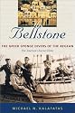 The Bellstone: The Greek Sponge Divers of the Aegean - One American's Journey Home