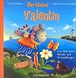 Der kleine Valentin: Eine Welt voller Wunder und Verwandlungen
