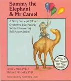 Sammy the Elephant and Mr Camel: A Story to Help Children Overcome Enuresis While Discovering Self-Appreciation