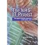The NHS IT Project: The Biggest Computer Programme in the World... Ever!