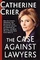The Case Against Lawyers