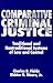 Comparative Criminal Justice: Traditional and Nontraditional Systems of Law and Control