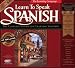 Learn to Speak Spanish: The Complete Interactive Learning Solution (4 CD-ROMs, Version 8.0)
