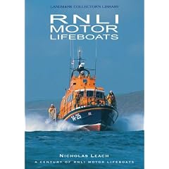 RNLI Motor Lifeboats: A Century of Motor Life Boats (Landmark Collector's Library)