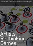Artists re:thinking games