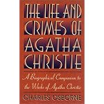 The Life and Crimes of Agatha Christie: A Biographical Companion to the Works of Agatha Christie book cover