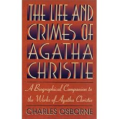 The Life and Crimes of Agatha Christie: A Biographical Companion to the Works of Agatha Christie