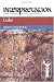 Luke (Interpretation, a Bible Commentary for Teaching and Preaching)