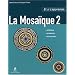 La Mosa�que : Tome 2