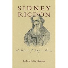 Sidney Rigdon: A Portrait of Religious Excess