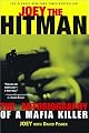 Joey the Hit Man : The Autobiography of a Mafia Killer (Adrenaline Classics Series)