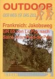 Frankreich: Jakobsweg - GR 65 - Birgit G&ouml;tzmann