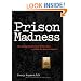 Prison Madness: The Mental Health Crisis Behind Bars and What We Must Do About It