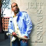 Jeff Sparks Love.Life.Soul