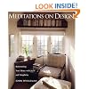 Meditations on Design: Reinventing Your Home with Style and Simplicity