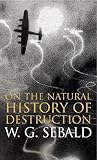On the Natural History of Destruction (Modern Library Paperbacks)