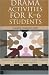 Search : Drama Activities for K-6 Students: Creating Classroom Spirit
