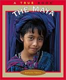 The Maya (True Books)
