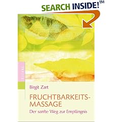 Die Fruchtbarkeitsmassage. Der sanfte Weg zur Empfängnis (Irisiana) (Broschiert)