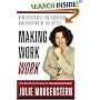 Making Work Work: New Strategies for Surviving and Thriving at the Office