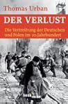 Der Verlust: Die Vertreibung der Deut...