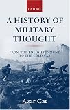 A History of Military Thought: From the Enlightenment to the Cold War