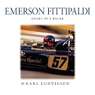 Emerson Fittipaldi Heart of a Racer by Karl Ludvigsen